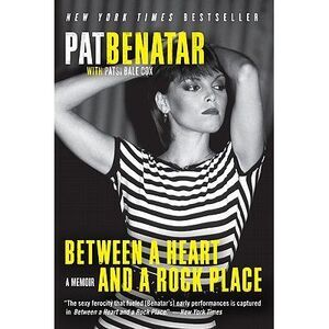 Between a Heart and a Rock Place -- Pat Benatar